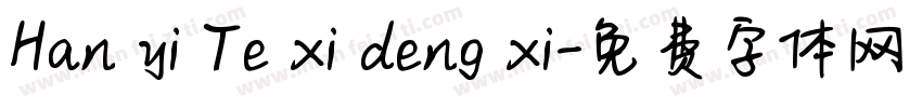 Han yi Te xi deng xi字体转换